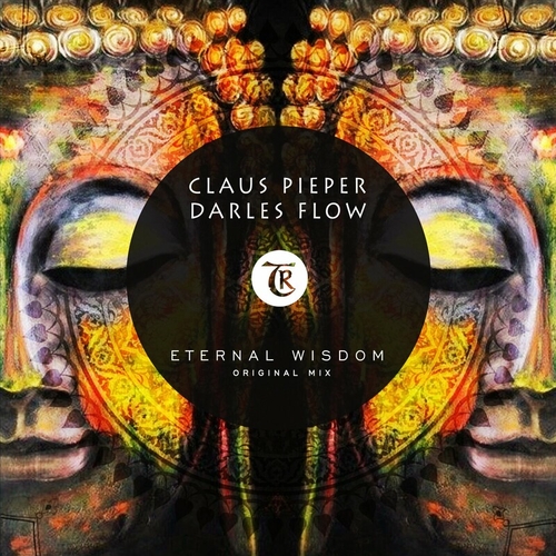 Claus Pieper & Darles Flow - Eternal Wisdom [TR288]